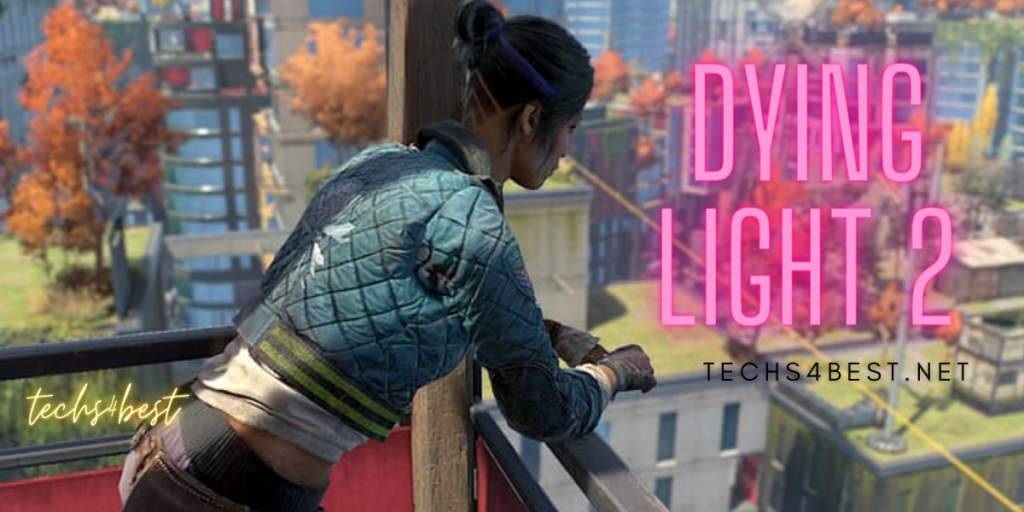 dying light review techs4best